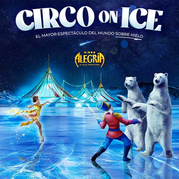 Circo Alegría On Ice - Madrid